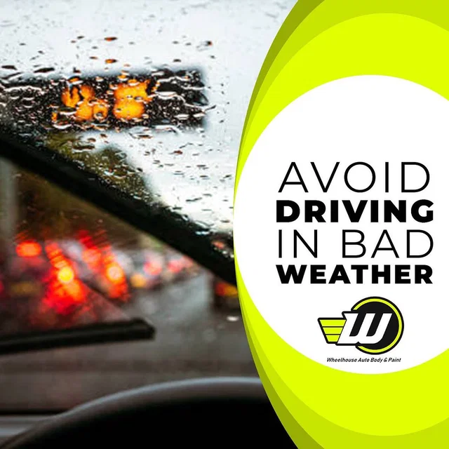 Stay safe on the road! Avoid driving in bad weather if possi